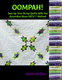 *Oompah! Jazz up your scrap quilts with the Accordion Sewn HSTs™ method!