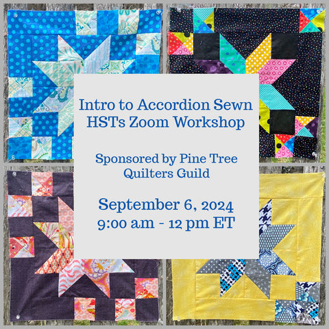Intro to Accordion Sewn HSTs Live Zoom Workshop - September 6, 2024